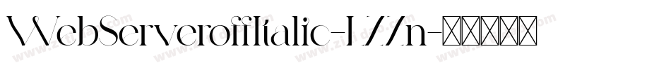 WebServeroffItalic-LZZn字体转换