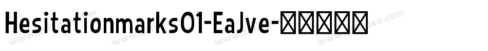 Hesitationmarks01-EaJve字体转换