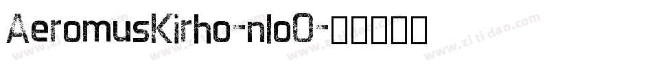 AeromusKirho-nloO字体转换