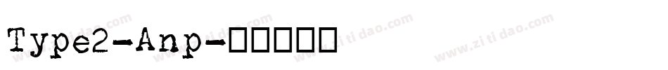 Type2-Anp字体转换