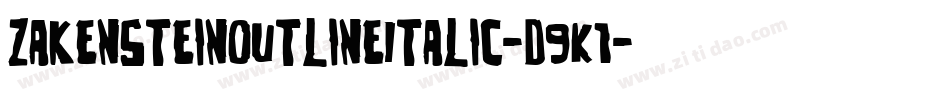 ZakensteinOutlineItalic-D9K1字体转换