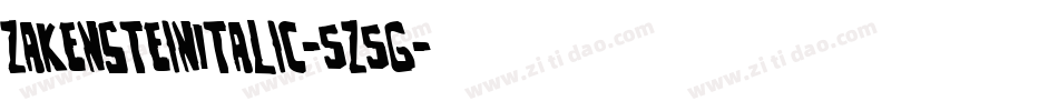 ZakensteinItalic-5Z5G字体转换 ZakensteinItalic-5Z5G字体转换