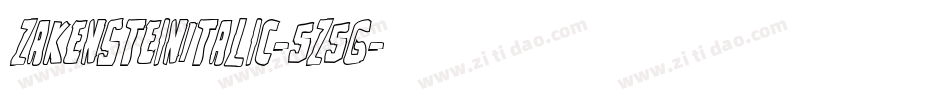 ZakensteinItalic-5Z5G字体转换 ZakensteinItalic-5Z5G字体转换