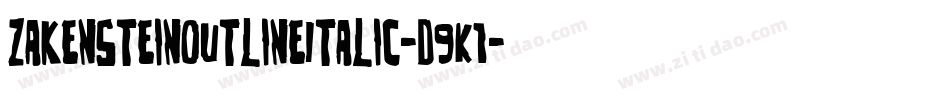 ZakensteinOutlineItalic-D9K1字体转换