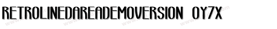 RetroLinedAreaDemoVersion-oy7x字体转换 RetroLinedAreaDemoVersion-oy7x字体转换
