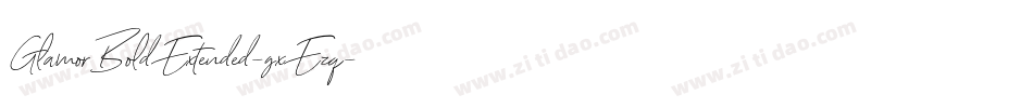 GlamorBoldExtended-gxEzq字体转换