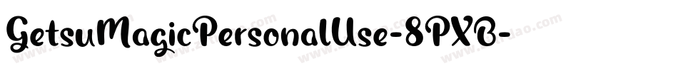 GetsuMagicPersonalUse-8PXB字体转换 GetsuMagicPersonalUse-8PXB字体转换