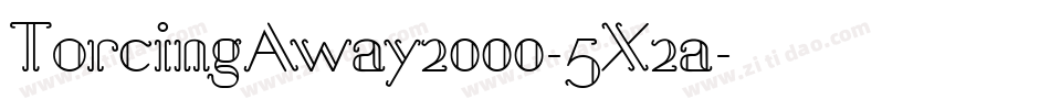 TorcingAway2000-5X2a字体转换