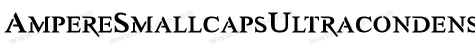 AmpereSmallcapsUltracondensedItalic-n9qR字体转换