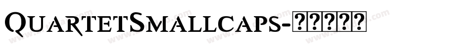QuartetSmallcaps字体转换