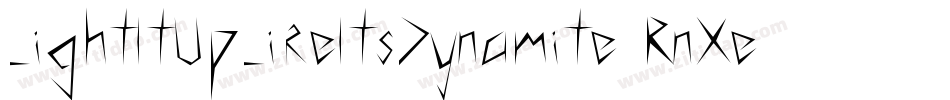 LightItUpLikeItsDynamite-RnXe字体转换