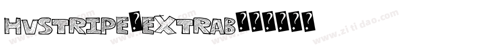 HvStripe-ExtraB字体转换 HvStripe-ExtraB字体转换