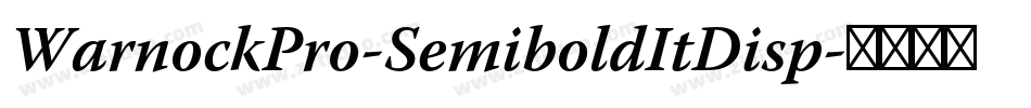 WarnockPro-SemiboldItDisp字体转换