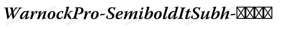 WarnockPro-SemiboldItSubh字体转换