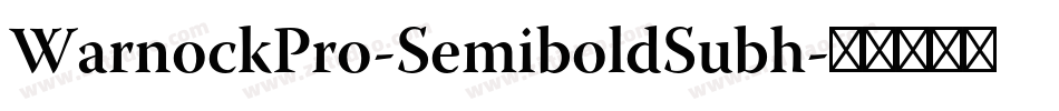 WarnockPro-SemiboldSubh字体转换
