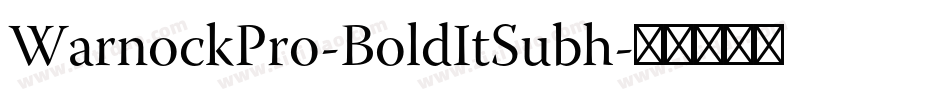 WarnockPro-BoldItSubh字体转换