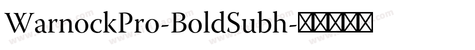 WarnockPro-BoldSubh字体转换