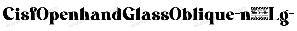 CisfOpenhandGlassOblique-n5Lg字体转换