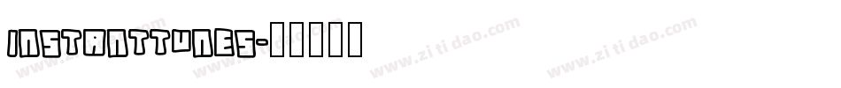 InstantTunes字体转换