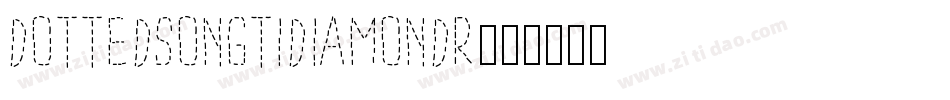 DottedSongtiDiamondR字体转换