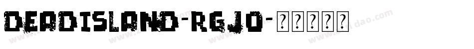 DeadIsland-Rgjo字体转换