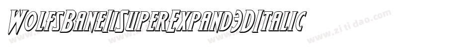 WolfsBaneIiSuperExpand3DItalic-OaOd字体转换