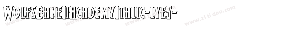 WolfsBaneIiAcademyItalic-lye5字体转换