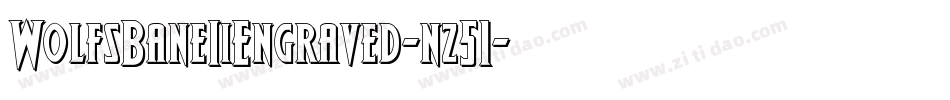 WolfsBaneIiEngraved-nz51字体转换