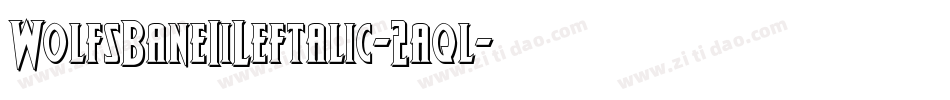 WolfsBaneIiLeftalic-2aql字体转换