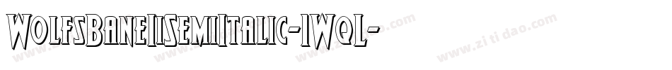WolfsBaneIiSemiItalic-1WqL字体转换