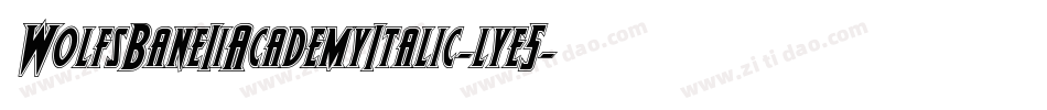 WolfsBaneIiAcademyItalic-lye5字体转换