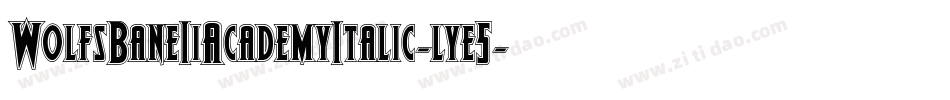 WolfsBaneIiAcademyItalic-lye5字体转换