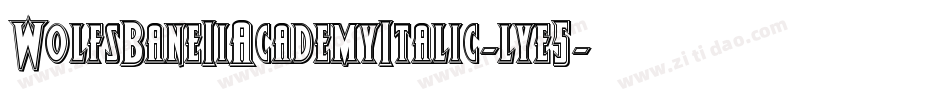 WolfsBaneIiAcademyItalic-lye5字体转换