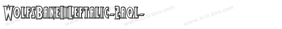 WolfsBaneIiLeftalic-2aql字体转换