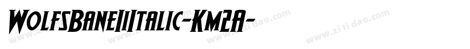 WolfsBaneIiItalic-Km2A字体转换