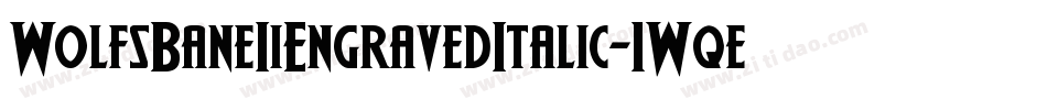 WolfsBaneIiEngravedItalic-1Wqe字体转换