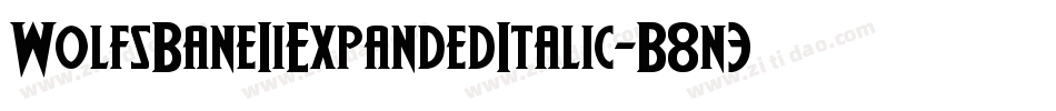 WolfsBaneIiExpandedItalic-B8n3字体转换