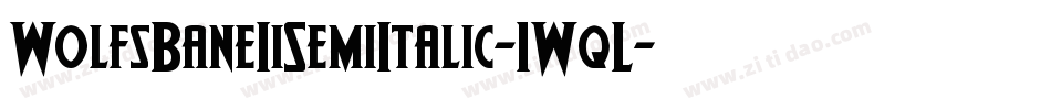 WolfsBaneIiSemiItalic-1WqL字体转换