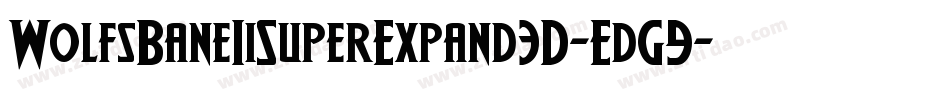 WolfsBaneIiSuperExpand3D-EdG9字体转换