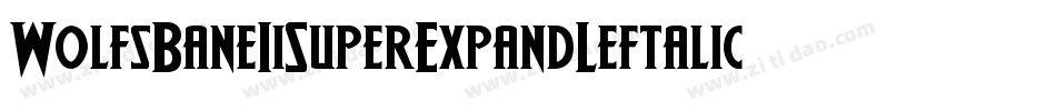 WolfsBaneIiSuperExpandLeftalic-pERD字体转换