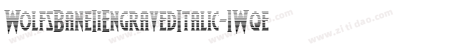WolfsBaneIiEngravedItalic-1Wqe字体转换