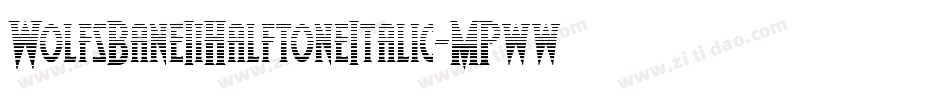 WolfsBaneIiHalftoneItalic-MPww字体转换