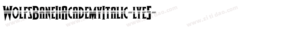 WolfsBaneIiAcademyItalic-lye5字体转换