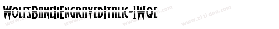 WolfsBaneIiEngravedItalic-1Wqe字体转换