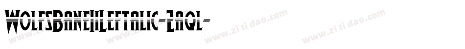 WolfsBaneIiLeftalic-2aql字体转换