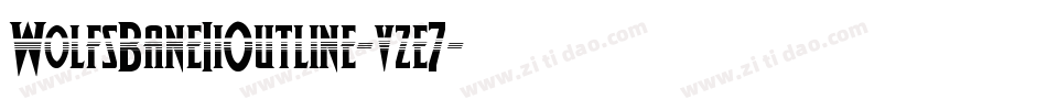 WolfsBaneIiOutline-vze7字体转换