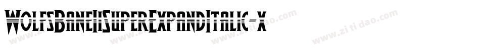 WolfsBaneIiSuperExpandItalic-x1xO字体转换