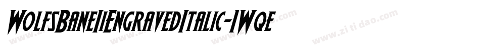 WolfsBaneIiEngravedItalic-1Wqe字体转换