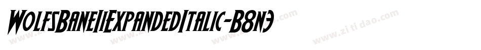 WolfsBaneIiExpandedItalic-B8n3字体转换