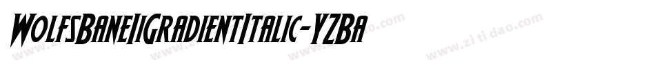 WolfsBaneIiGradientItalic-YZBa字体转换